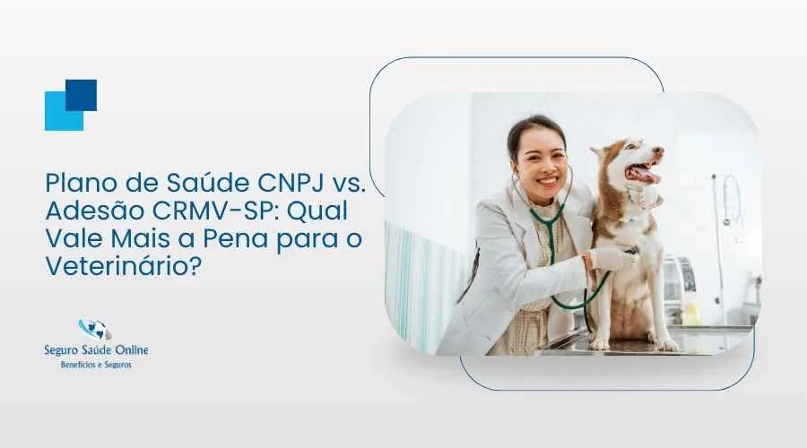 Plano de Saúde CNPJ vs. Adesão CRMV-SP: Qual Vale Mais a Pena para o Veterinário?